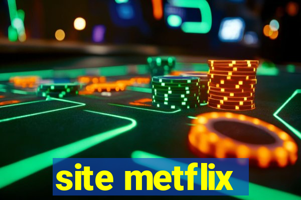 site metflix